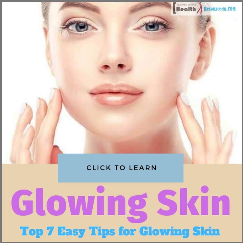 Top 7 Easy Tips For Glowing Skin Ideal Skin Care Routine Guide