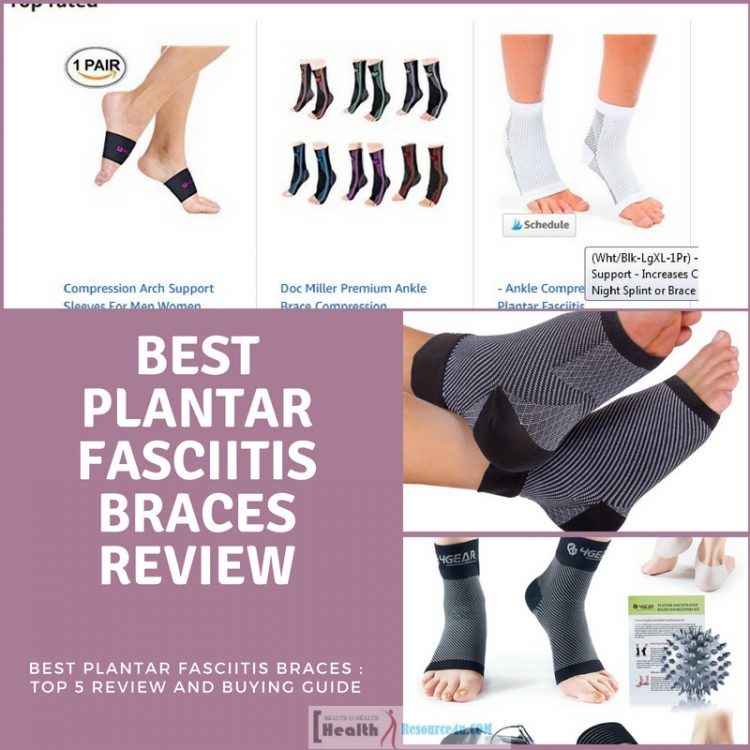 Best Plantar Fasciitis Braces : Top 5 Review And Buying Guide