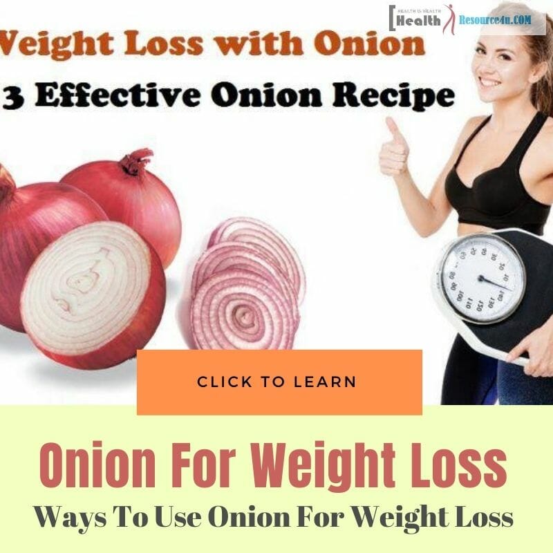Effective Ways To Use Onion For Weight Loss