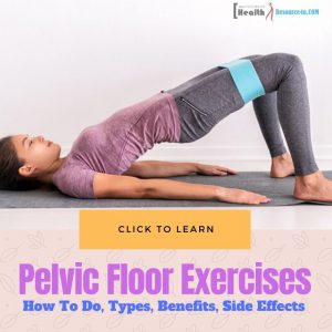 Pelvic Floor Exercises –What It Is, How To Do, Types, Benefits, And ...